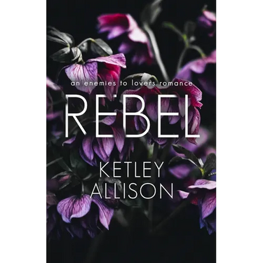 Rebel: An Enemies with Benefits Romance