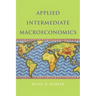 Applied Intermediate Macroeconomics