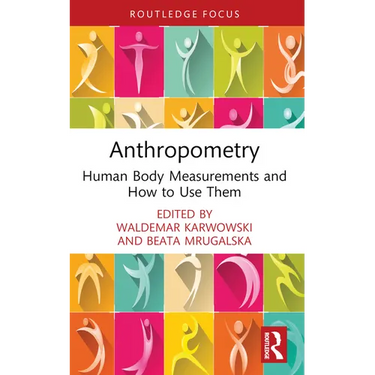 Anthropometry: Human Body Measurements and How to Use Them