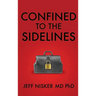 Confined to the Sidelines: New and Selected Verses