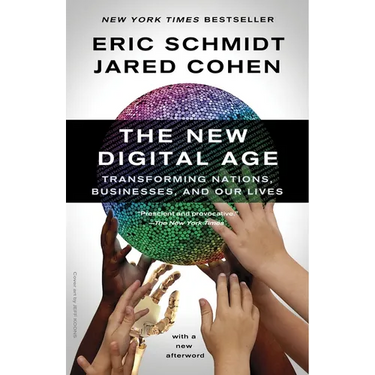 The New Digital Age: Transforming Nations, Businesses, and Our Lives