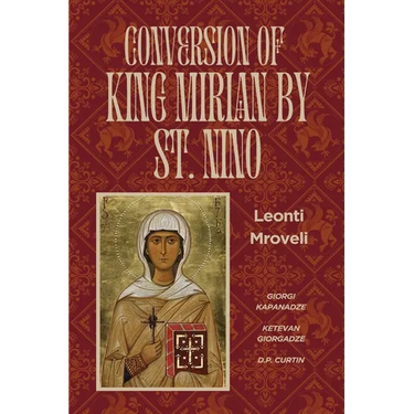 Conversion of King Mirian by St. Nino