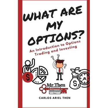 What are my Options?: An Introduction to Options Trading and Investing