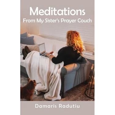 Meditations From My Sister's Prayer Couch
