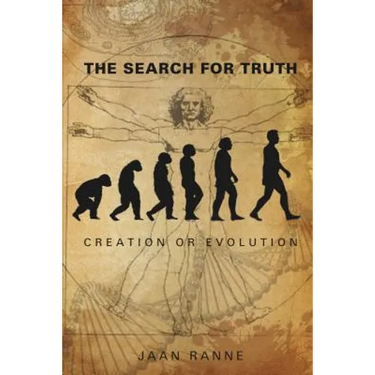 The Search for Truth: Creation or Evolution
