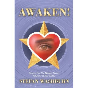 Awaken!: Sonnets for the Modern Person: Volume V (1,001-1,250)