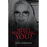 Who's Watching You?