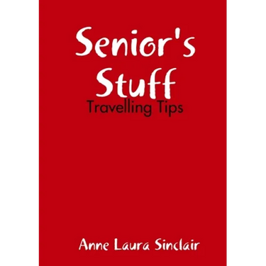 Senior's Stuff - Travelling Tips