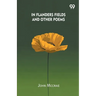 In Flanders Fields And Other Poems