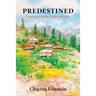 Predestined: Vancouver to the Valley of Gods
