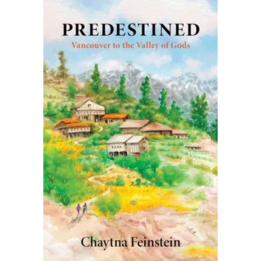 Predestined: Vancouver to the Valley of Gods