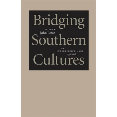Bridging Southern Cultures: An Interdisciplinary Approach