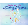Kevin And His Missing Glasses: A Tale of a Boy with ADHD