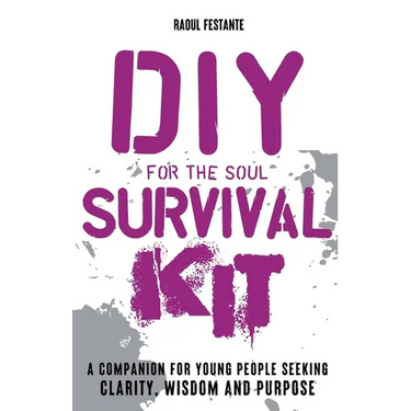 DIY Survival Kit: A companion for young people seeking resilience, clarity and wisdom