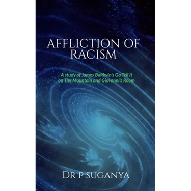 Affliction of Racism: A Study of James Baldwin's "Go Tell It to the Mountain" and "Giovanni's Room"