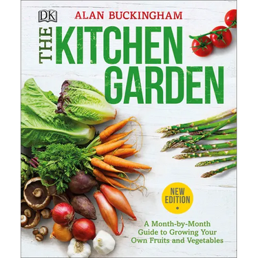 The Kitchen Garden: A Month by Month Guide to Growing Your Own Fruits and Vegetables