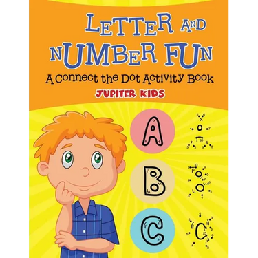 Letter and Number Fun (A Connect the Dot Activity Book)
