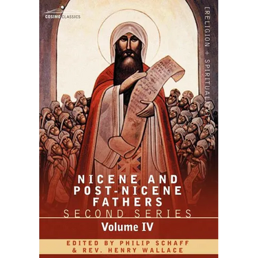Nicene and Post-Nicene Fathers: Second Series Volume IV Anthanasius: Selects Works and Letters