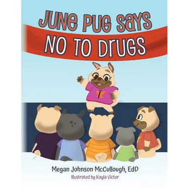 June Pug Says No to Drugs