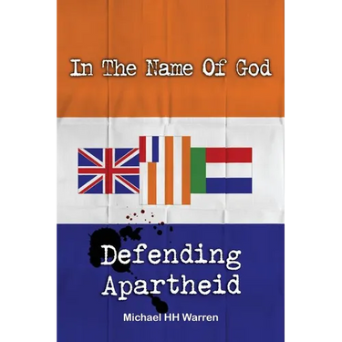 In The Name Of God: Defending Apartheid