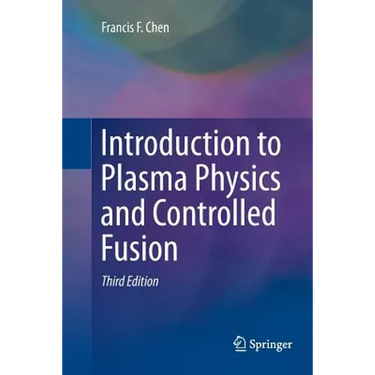 Introduction to Plasma Physics and Controlled Fusion