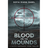 Blood on the Mounds, A Pacific Northwest Crime Thriller