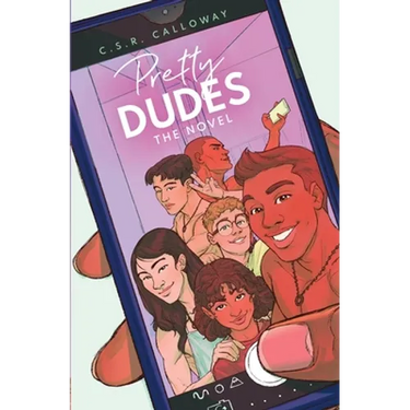 Pretty Dudes: The Novel