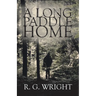 A Long Paddle Home