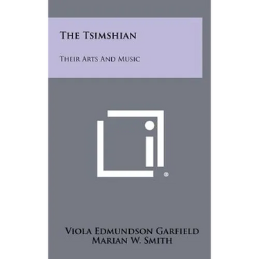 The Tsimshian: Their Arts And Music