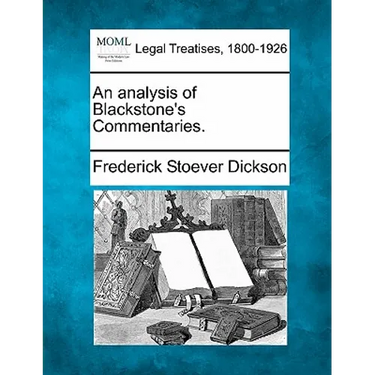 An Analysis of Blackstone's Commentaries.