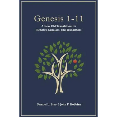 Genesis 1-11: A New Old Translation For Readers, Scholars, and Translators