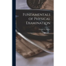 Fundamentals of Physical Examination