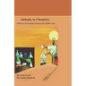 Alchemy to Chemistry: A History of Chemistry through the Middle Ages