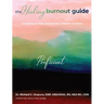 The Healing Burnout Guide: A Collection of Daily Perspectives, Reflection, and Artistry - Proficient