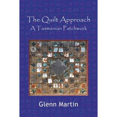 The Quilt Approach: A Tasmanian Patchwork