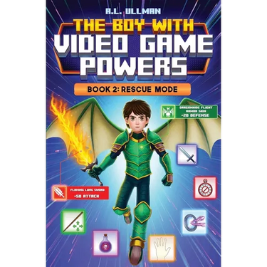 The Boy with Video Game Powers Book 2: Rescue Mode