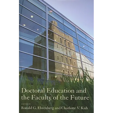 Doctoral Education and the Faculty of the Future