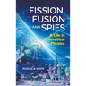 Fission, Fusion and Spies: A Life in Theoretical Physics
