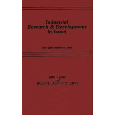 Industrial Research and Development in Israel: Patterns and Portents