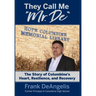 They Call Me "Mr. De": The Story of Columbine's Heart, Resilience, and Recovery