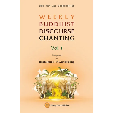 WEEKLY BUDDHIST DISCOURSE CHANTING - Vol. 1