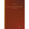 The state of the dead and the destiny of the wicked