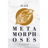 Black Metamorphoses