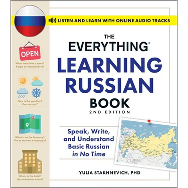 The Everything Learning Russian Book, 2nd Edition: Speak, Write, and Understand Basic Russian in No Time