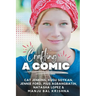 Crafting a Comic (These First Letters, Book Six)