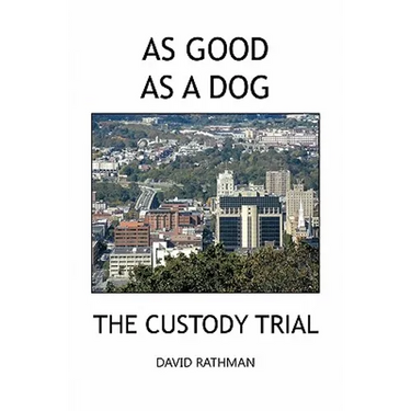 As Good as a Dog: The Custody Trial