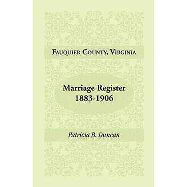 Fauquier County, Virginia Marriage Register, 1883-1906