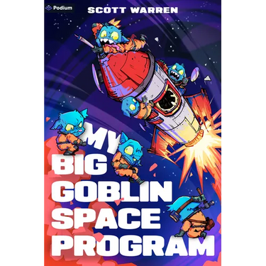 My Big Goblin Space Program: An Astronaut Reincarnation Litrpg