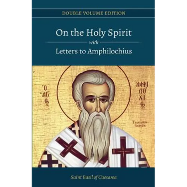 On the Holy Spirit with Letters to Amphilochius