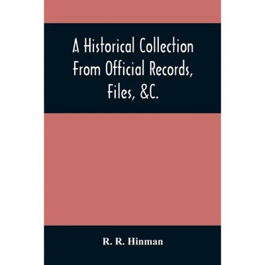 A Historical Collection From Official Records, Files, &C., Of The Part Sustained By Connecticut, During The War Of The Revolution: With An Appendix, C
